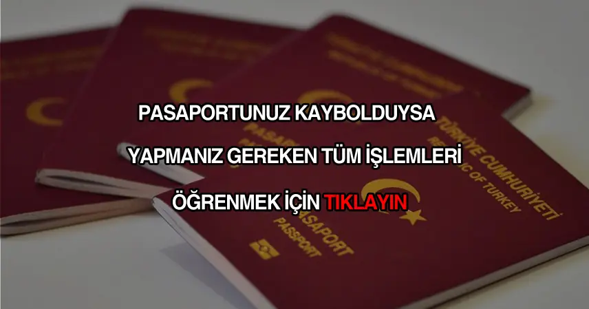 Pasaportum kayboldu ne yapmalıyım?