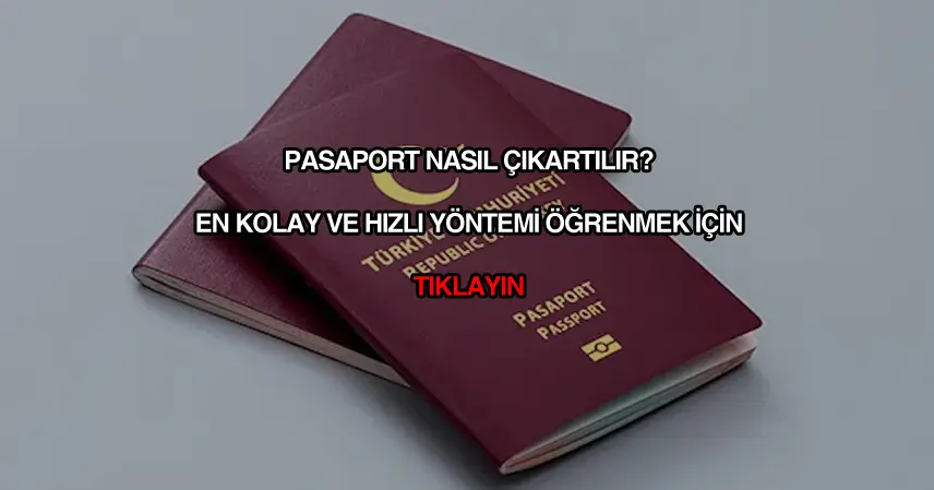 Pasaport nasıl çıkartılır?